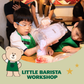 Starbucks Little Barista Workshop 【AGED 6-12 YEARS OLD  只限6-12歲小朋友】